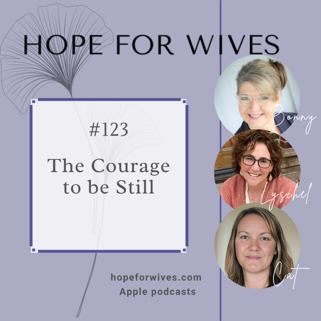 123 The Courage to be Still